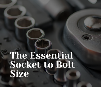 The Essential Socket to Bolt Size Chart