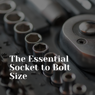 The Essential Socket to Bolt Size Chart