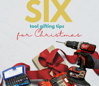 6 Tool Gifting Tips for Christmas